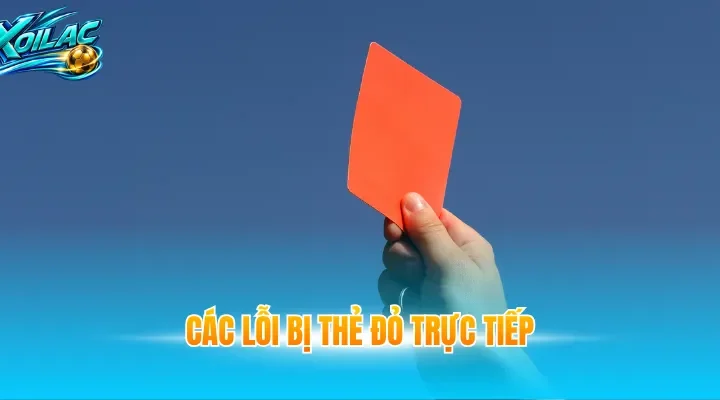 các lỗi bị thẻ đỏ trực tiếp