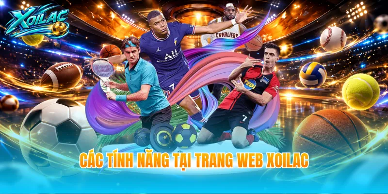 Các tính năng tại trang web Xoilac