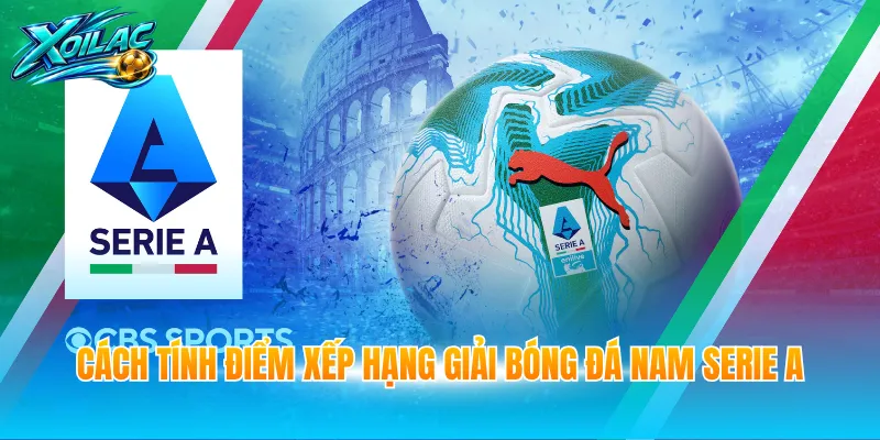 Cách tính điểm xếp hạng giải bóng đá nam Serie A