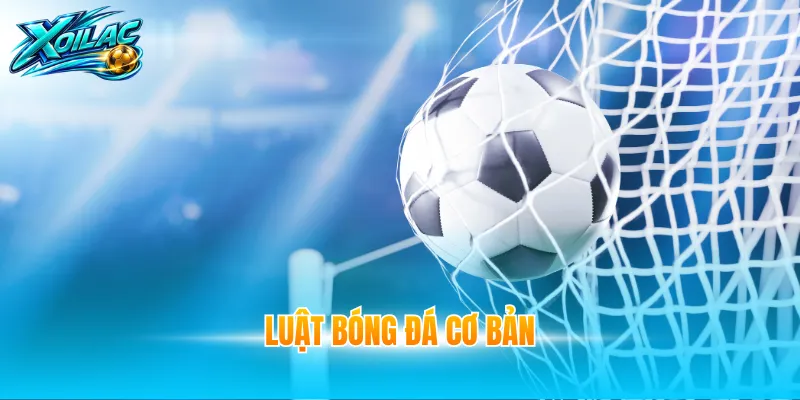 luật bóng đá cơ bản